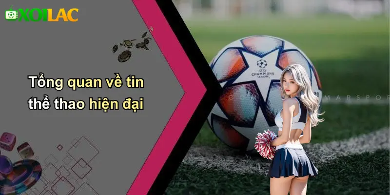 Tổng quan về tin thể thao hiện đại