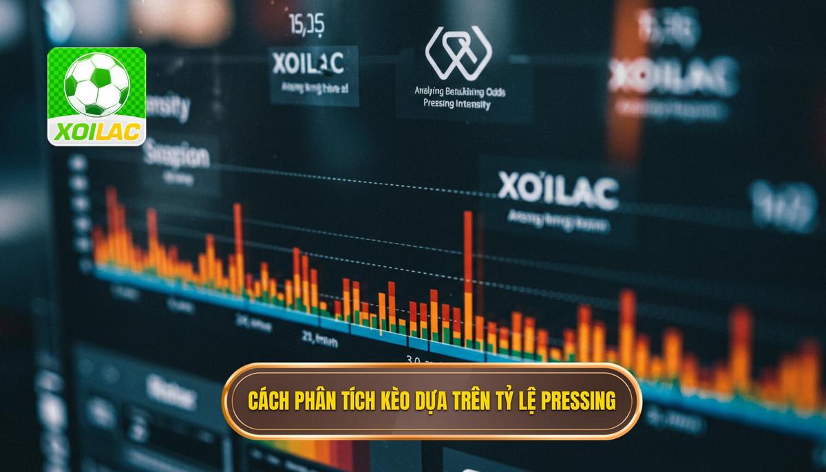 Cách phân tích kèo dựa trên tỷ lệ pressing