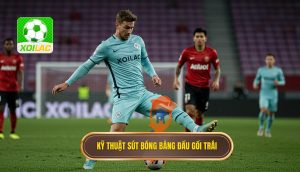 Kỹ thuật sút bóng bằng đầu gối trái