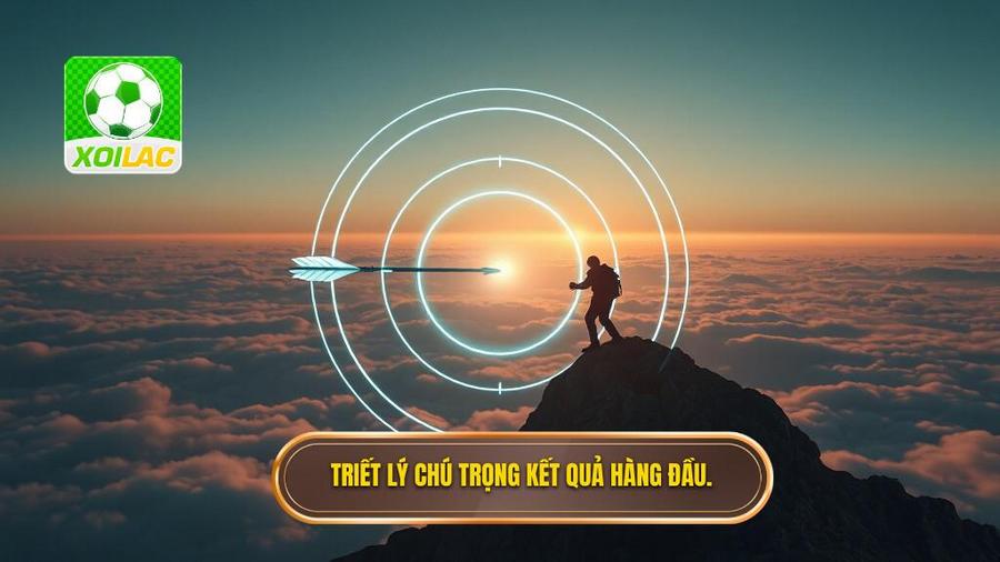 1. Triết lý chú trọng kết quả hàng đầu.