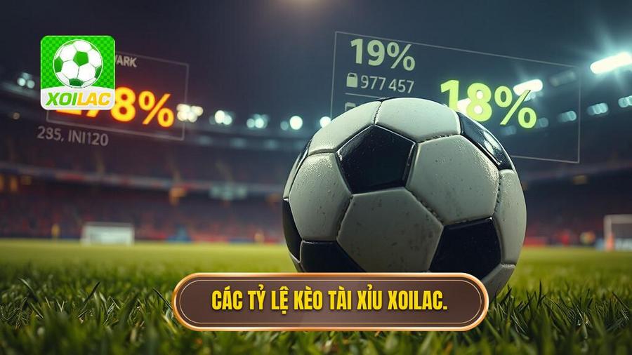 Các tỷ lệ kèo tài xỉu XOILAC