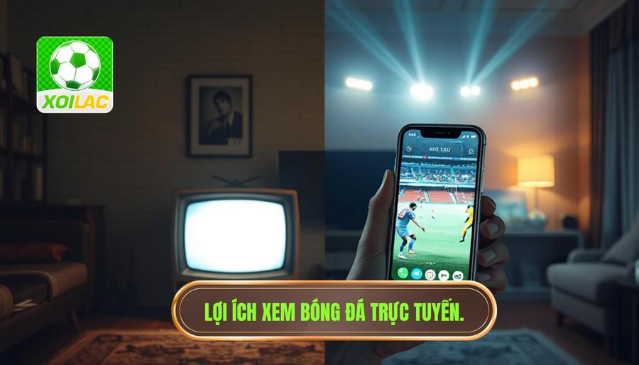 Phân tích đa chiều: Tại sao nên chọn xem bóng đá trực tuyến thay vì truyền hình truyền thống? Phân tích đa chiều: Tại sao nên chọn xem bóng đá trực tuyến thay vì truyền hình truyền thống?